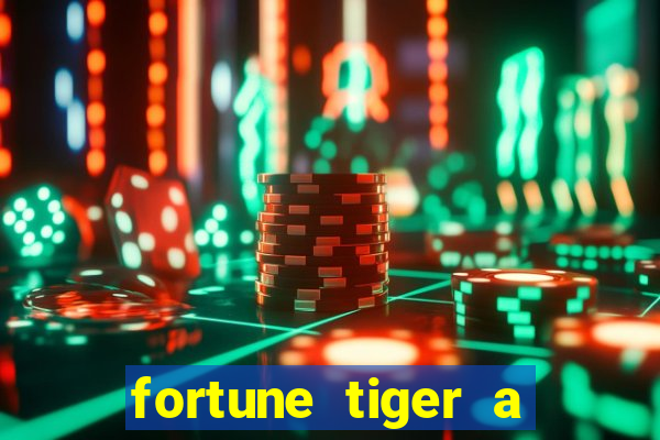 fortune tiger a partir de 1 real